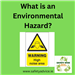 Safety Wise Advice Services What is an Environmental Hazard? Gallery Thumbnail